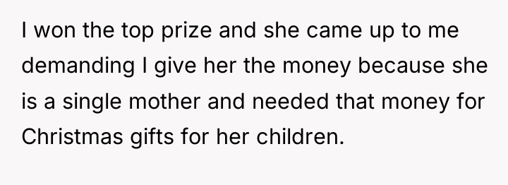I won the top prize and she came up to...