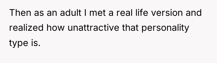Then as an adult I met a real life version...