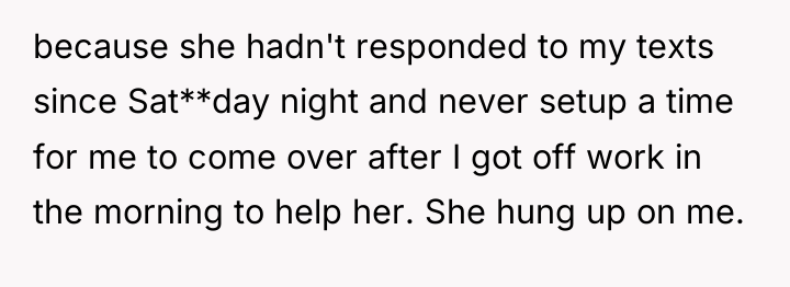 because she hadn't responded to my texts since Sat**day night...