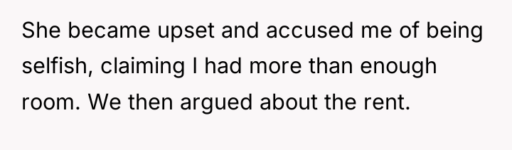 She became upset and accused me of being selfish, claiming...