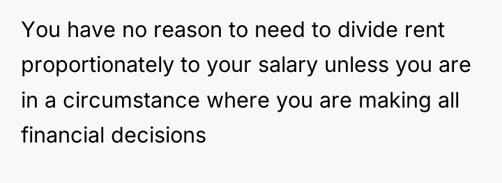 You have no reason to need to divide rent proportionately...