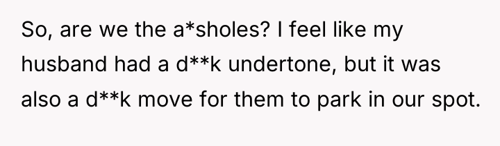 So, are we the a*sholes? I feel like my husband...