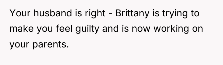 Your husband is right - Brittany is trying to make...