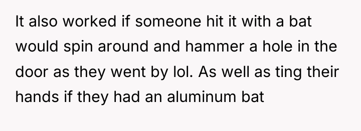 It also worked if someone hit it with a bat...