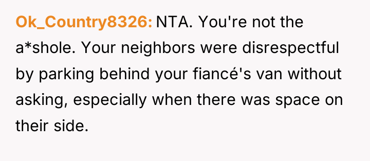 Ok_Country8326 NTA. You're not the a*shole. Your neighbors were disrespectful...