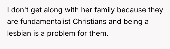 I don't get along with her family because they are...