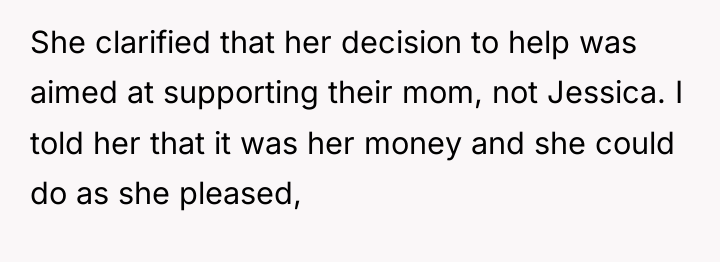 She clarified that her decision to help was aimed at...