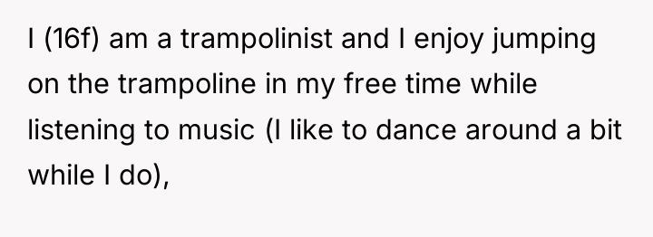 I (16f) am a trampolinist and I enjoy jumping on...