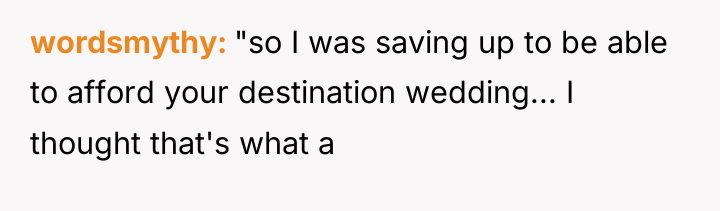 wordsmythy "so I was saving up to be able to...