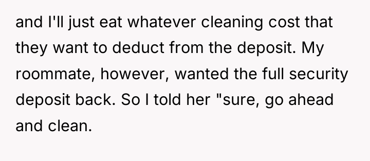 and I'll just eat whatever cleaning cost that they want...