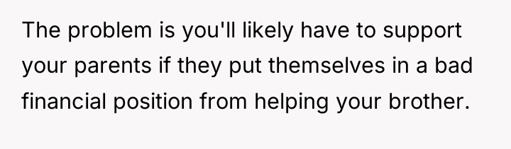 The problem is you'll likely have to support your parents...