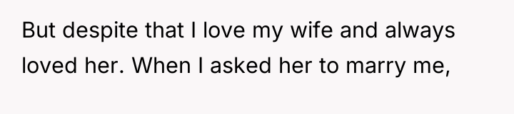 But despite that I love my wife and always loved...