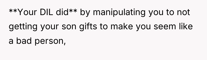 **Your DIL did** by manipulating you to not getting your...