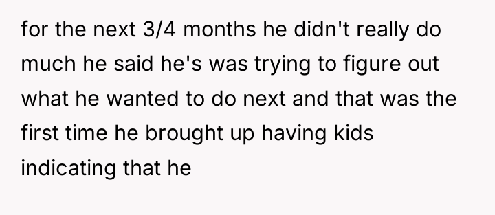for the next 3/4 months he didn't really do much...
