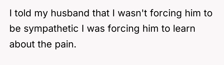 I told my husband that I wasn't forcing him to...