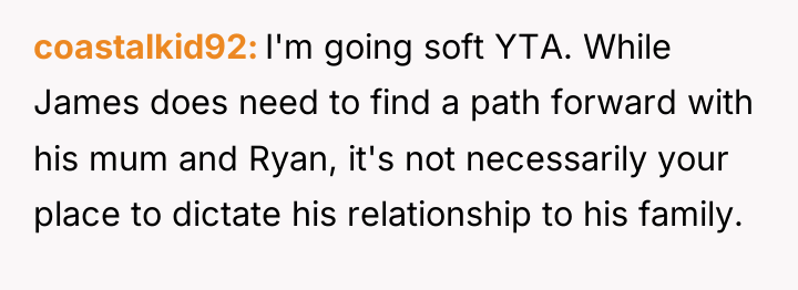 coastalkid92 I'm going soft YTA. While James does need to...
