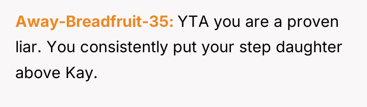 Away-Breadfruit-35 YTA you are a proven liar. You consistently put...