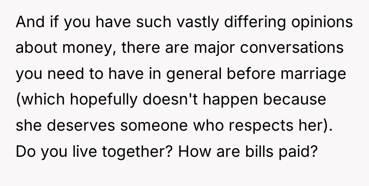 And if you have such vastly differing opinions about money,...