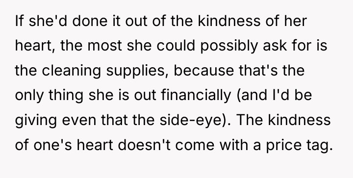 If she'd done it out of the kindness of her...