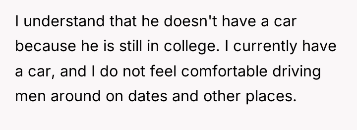 I understand that he doesn't have a car because he...