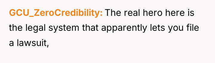 GCU_ZeroCredibility The real hero here is the legal system that...