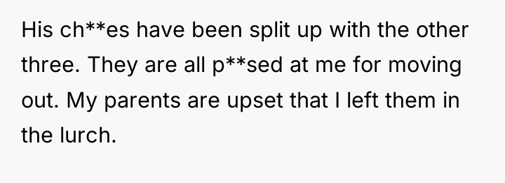His ch**es have been split up with the other three....