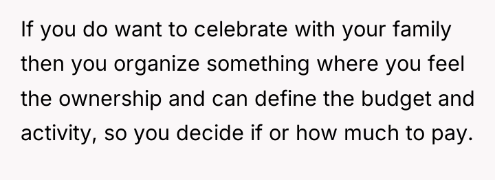If you do want to celebrate with your family then...