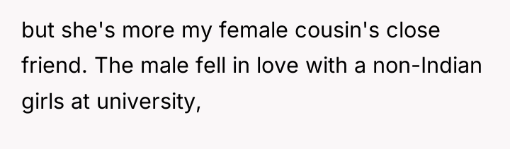 but she's more my female cousin's close friend. The male...