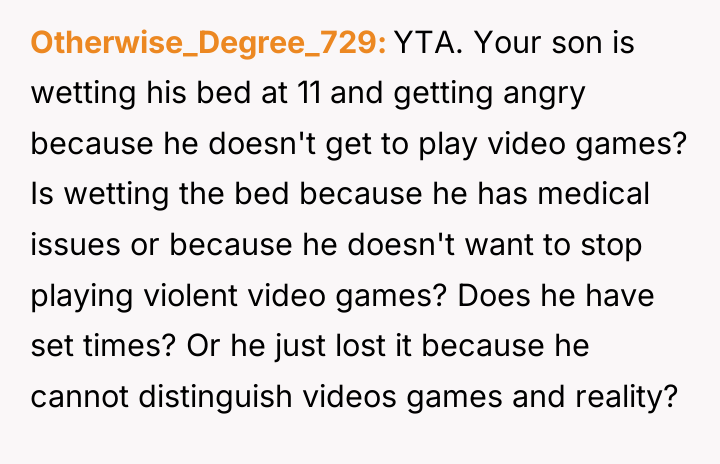Otherwise_Degree_729 YTA. Your son is wetting his bed at 11...