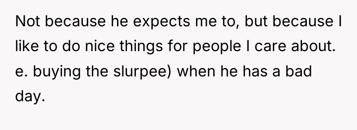 Not because he expects me to, but because I like...