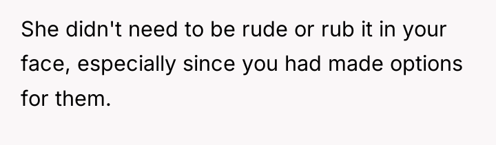She didn't need to be rude or rub it in...