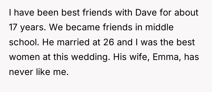 I have been best friends with Dave for about 17...