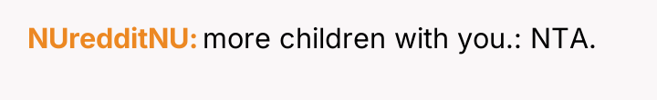 NUredditNU more children with you.: NTA.