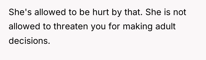 She's allowed to be hurt by that. She is not...