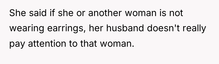 She said if she or another woman is not wearing...
