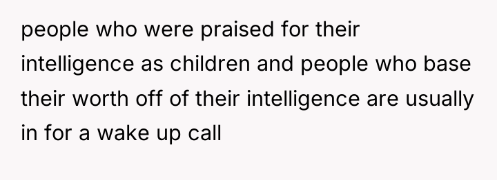 people who were praised for their intelligence as children and...