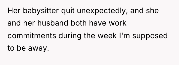Her babysitter quit unexpectedly, and she and her husband both...