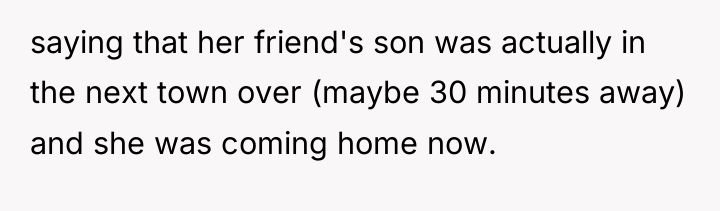 saying that her friend's son was actually in the next...