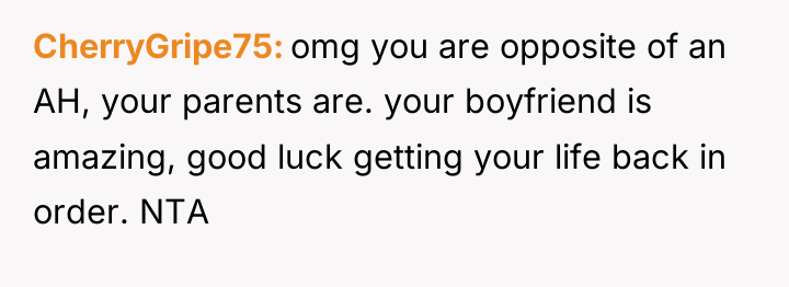 CherryGripe75 omg you are opposite of an AH, your parents...