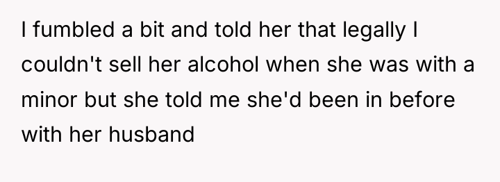 I fumbled a bit and told her that legally I...