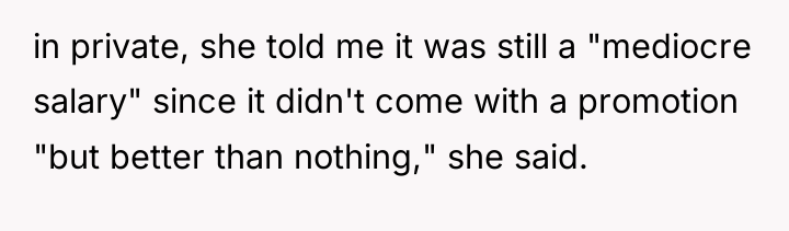 in private, she told me it was still a "mediocre...