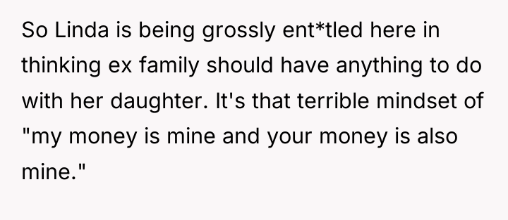So Linda is being grossly ent*tled here in thinking ex...
