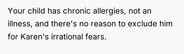 Your child has chronic allergies, not an illness, and there's...