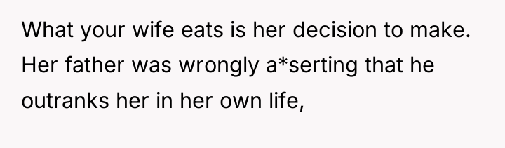 What your wife eats is her decision to make. Her...