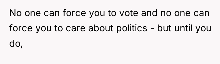 No one can force you to vote and no one...