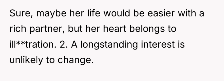 Sure, maybe her life would be easier with a rich...