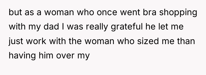 but as a woman who once went bra shopping with...