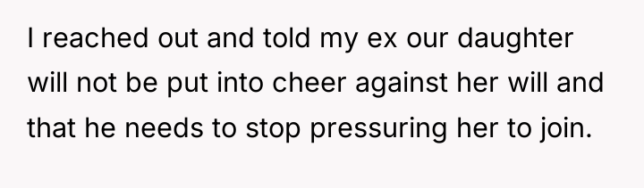 I reached out and told my ex our daughter will...