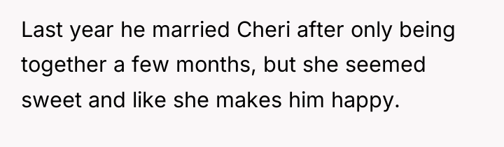Last year he married Cheri after only being together a...