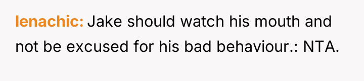 lenachic Jake should watch his mouth and not be excused...